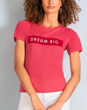 Dream Big T-Shirt