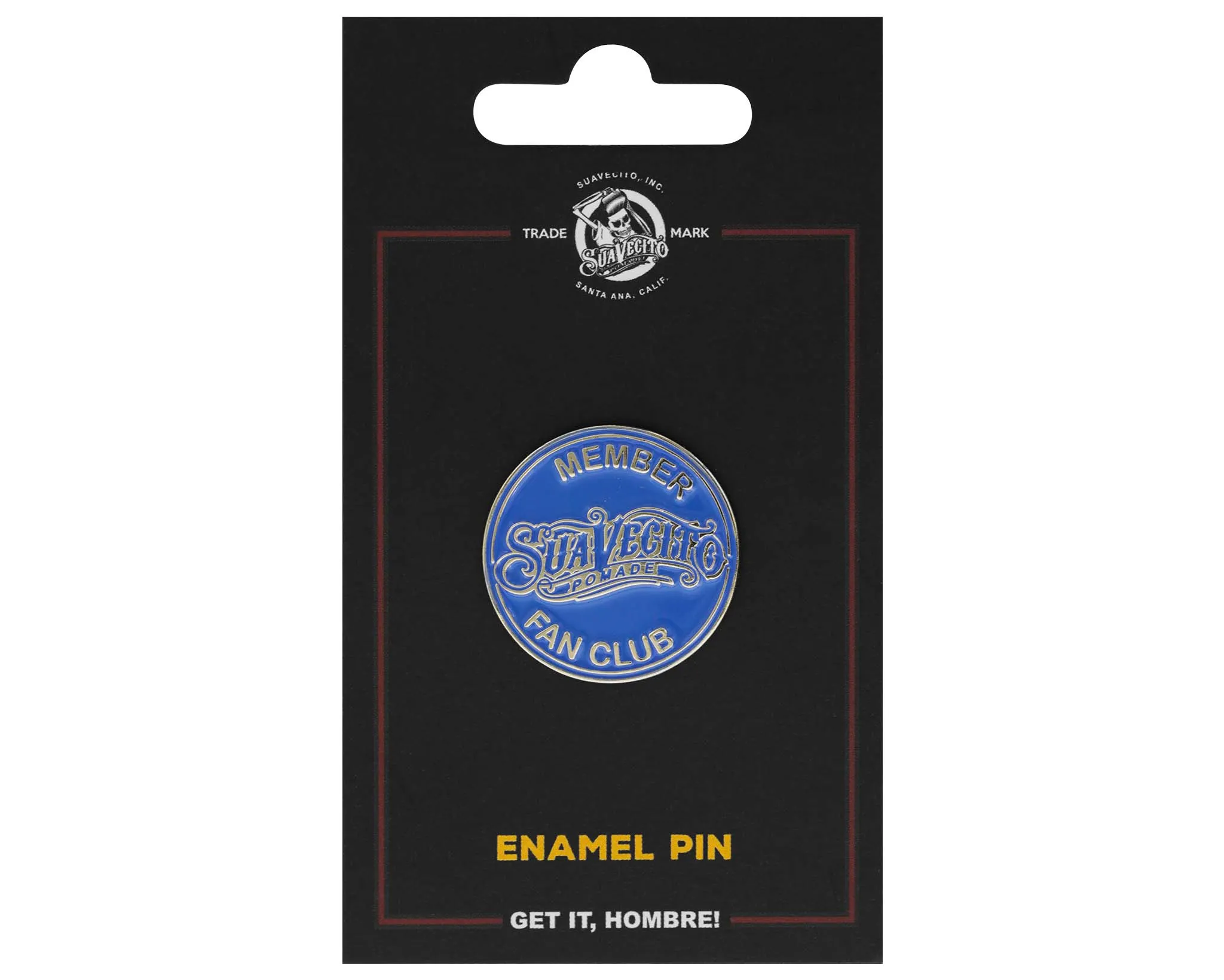 Suavecito Fan Club Member Pin